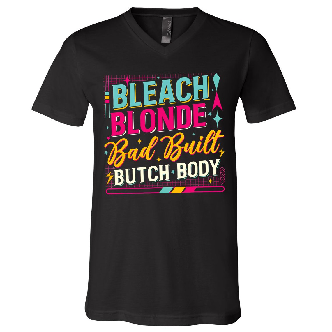 Beach Blonde Bad Built Butch Body Funny Council V-Neck T-Shirt