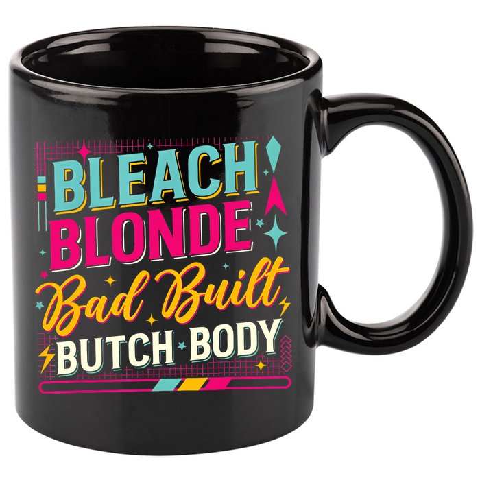 Beach Blonde Bad Built Butch Body Funny Council 11oz C Handle Ceramic Mug