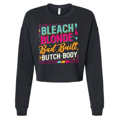 Beach Blonde Bad Built Butch Body Funny Council Cropped Pullover Crew
