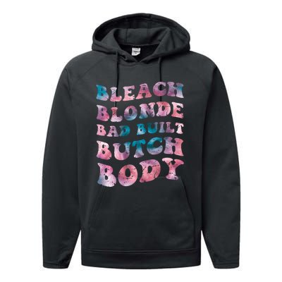 Bleach Blonde Bad Built Butch Body Funny Groovy Tie Die Performance Fleece Hoodie