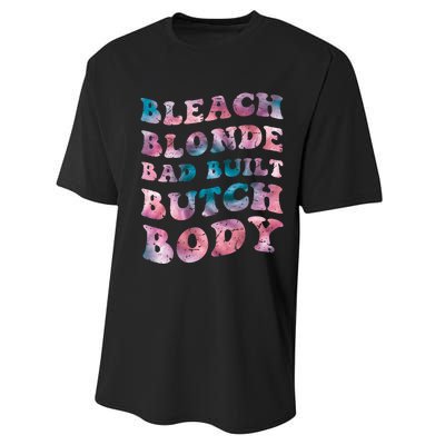 Bleach Blonde Bad Built Butch Body Funny Groovy Tie Die Performance Sprint T-Shirt