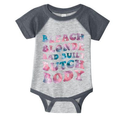 Bleach Blonde Bad Built Butch Body Funny Groovy Tie Die Infant Baby Jersey Bodysuit