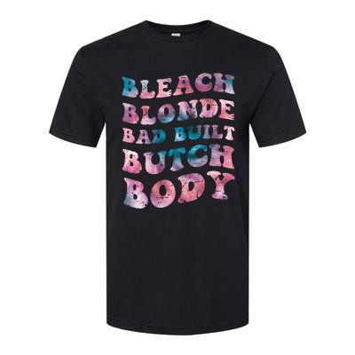 Bleach Blonde Bad Built Butch Body Funny Groovy Tie Die Softstyle CVC T-Shirt