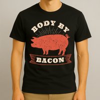 Body By Bacon For Low Carb High Fat Ketogenic Diet T-Shirt