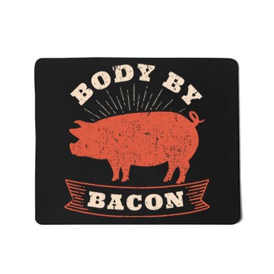 Body By Bacon For Low Carb High Fat Ketogenic Diet Mousepad