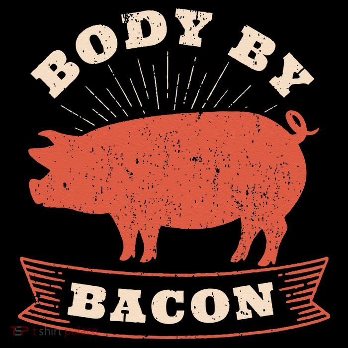 Body By Bacon For Low Carb High Fat Ketogenic Diet Poster