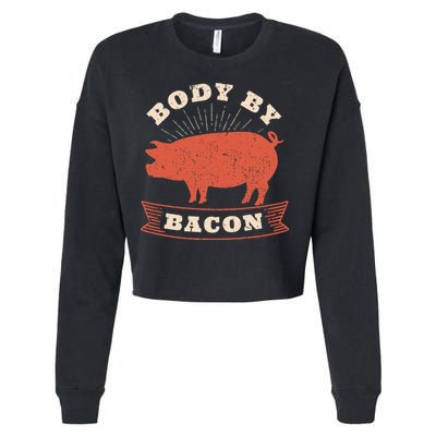 Body By Bacon For Low Carb High Fat Ketogenic Diet Cropped Pullover Crew