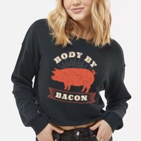 Body By Bacon For Low Carb High Fat Ketogenic Diet Cropped Pullover Crew