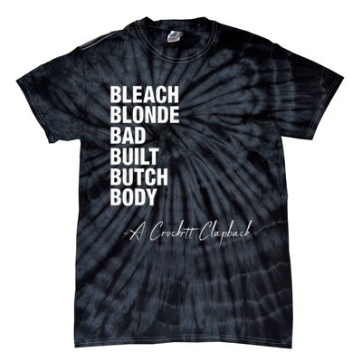 Bleach Blonde Bad Built Butch Body Tie-Dye T-Shirt