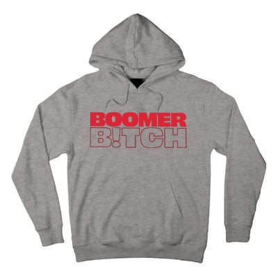 Boomer Bitch Boomer Bitch Tall Hoodie