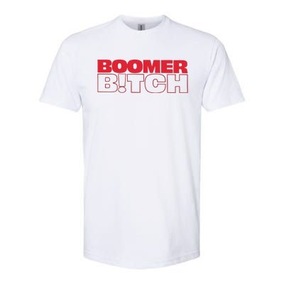 Boomer Bitch Boomer Bitch Softstyle CVC T-Shirt