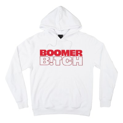 Boomer Bitch Boomer Bitch Hoodie