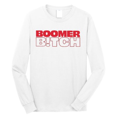 Boomer Bitch Boomer Bitch Long Sleeve Shirt