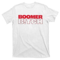 Boomer Bitch Boomer Bitch T-Shirt