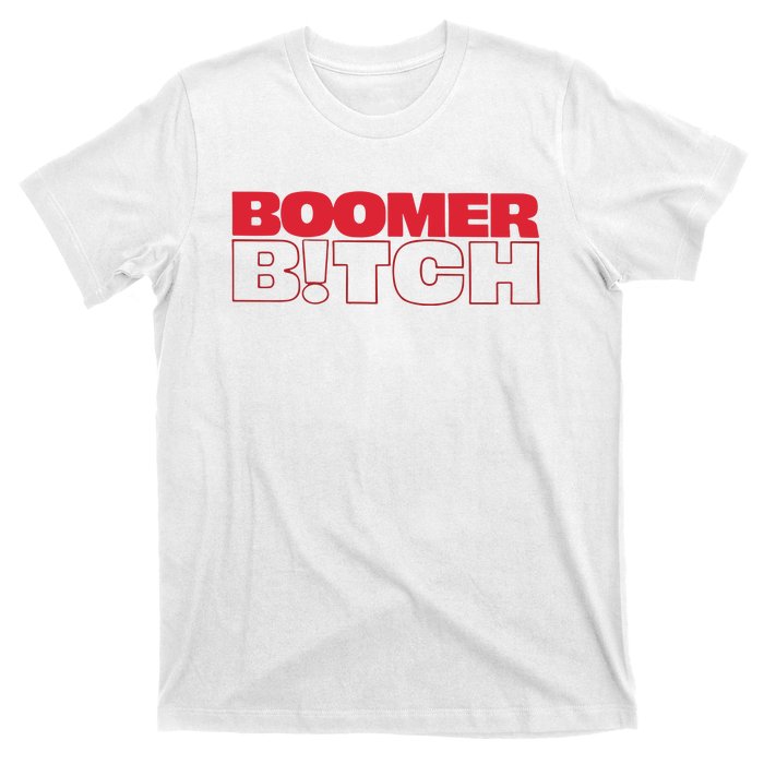 Boomer Bitch Boomer Bitch T-Shirt