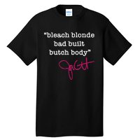 Bleach Blonde Bad Built Butch Body Jasmine Crockett Tall T-Shirt