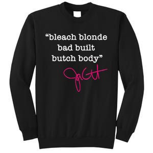 Bleach Blonde Bad Built Butch Body Jasmine Crockett Tall Sweatshirt