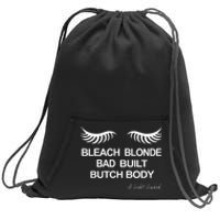 Bleach Blonde Bad Built Butch Body Sweatshirt Cinch Pack Bag