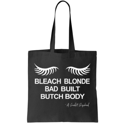 Bleach Blonde Bad Built Butch Body Tote Bag