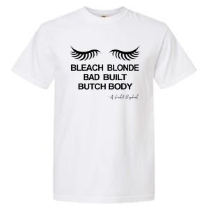 Bleach Blonde Bad Built Butch Body Garment-Dyed Heavyweight T-Shirt