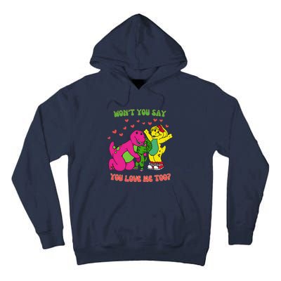 Barney Baby Bop And Bj WonT You Say You Love Me Too Tall Hoodie