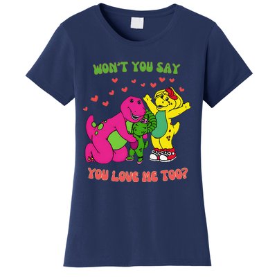 Barney Baby Bop And Bj WonT You Say You Love Me Too Women's T-Shirt