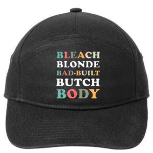 Bleach Blonde Bad Built Butch Body 7-Panel Snapback Hat