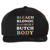 Bleach Blonde Bad Built Butch Body Wool Snapback Cap