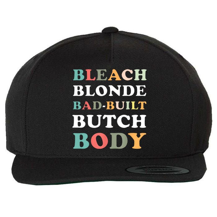 Bleach Blonde Bad Built Butch Body Wool Snapback Cap