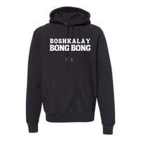 Boshkalay Bong Bong Groovy Premium Hoodie