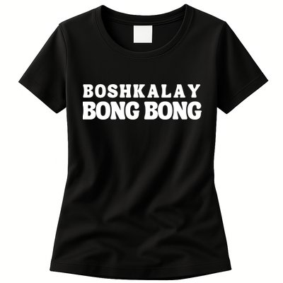 Boshkalay Bong Bong Groovy Womens T-Shirt