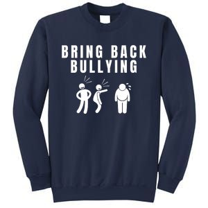 Bring Back Bullying Sweatshirt