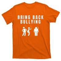 Bring Back Bullying T-Shirt