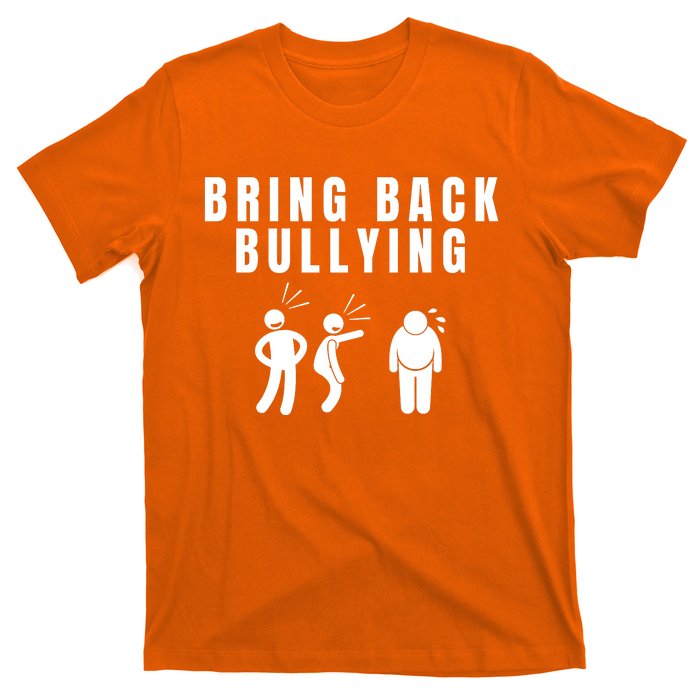 Bring Back Bullying T-Shirt