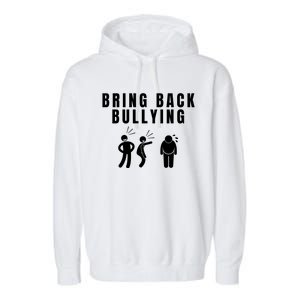 Bring Back Bullying Garment-Dyed Fleece Hoodie