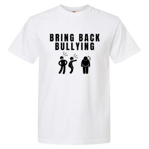 Bring Back Bullying Garment-Dyed Heavyweight T-Shirt