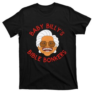 Baby Bi!lly Bible Bonkers Uncle Baby Bi!lly Bible Bonkers T-Shirt