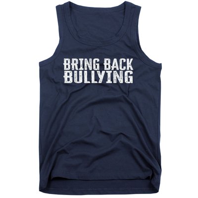 Bring Back Bullying Tank Top