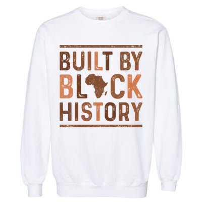 Built By Black History Garment-Dyed Sweatshirt