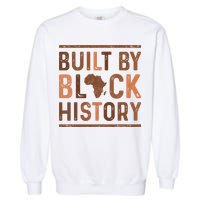 Built By Black History Garment-Dyed Sweatshirt