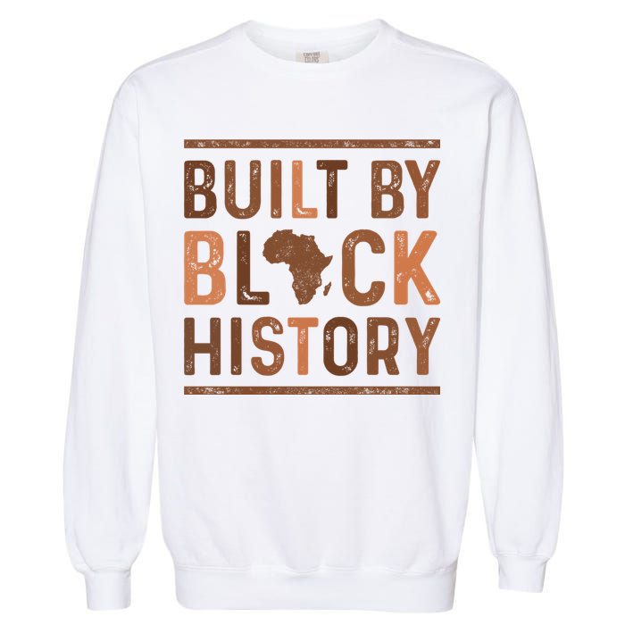 Built By Black History Garment-Dyed Sweatshirt