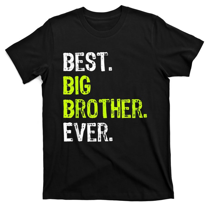 Best Big Brother Ever Teenager Older Sibling T-Shirt