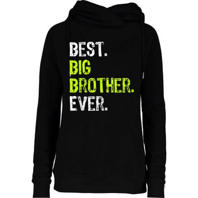 Best Big Brother Ever Teenager Older Sibling Womens Funnel Neck Pullover Hood