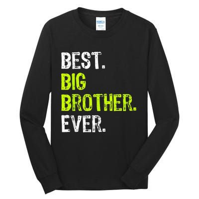 Best Big Brother Ever Teenager Older Sibling Tall Long Sleeve T-Shirt