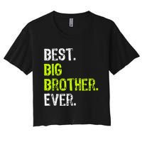 Best Big Brother Ever Teenager Older Sibling Women's Crop Top Tee