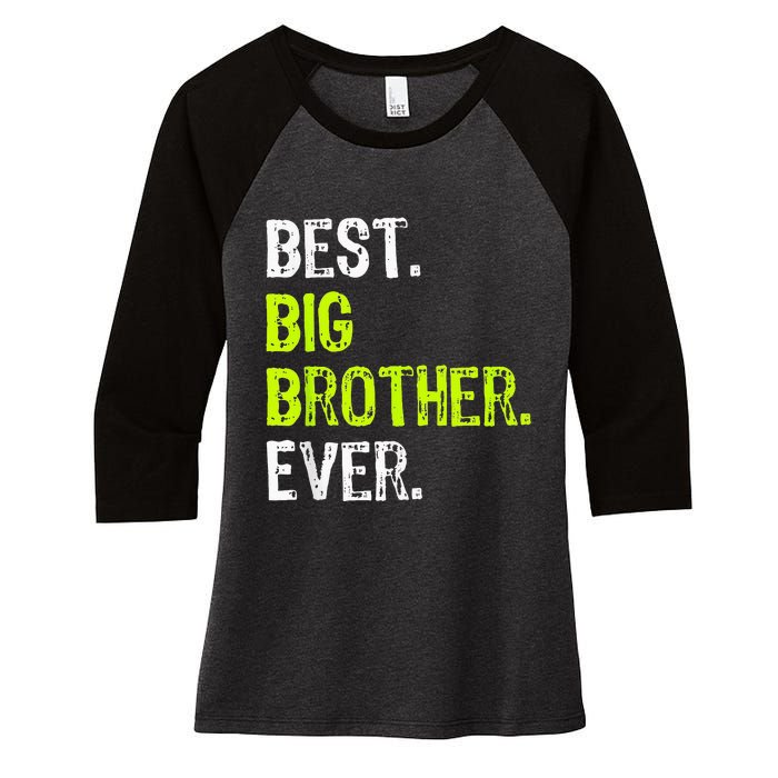 Best Big Brother Ever Teenager Older Sibling Women's Tri-Blend 3/4-Sleeve Raglan Shirt