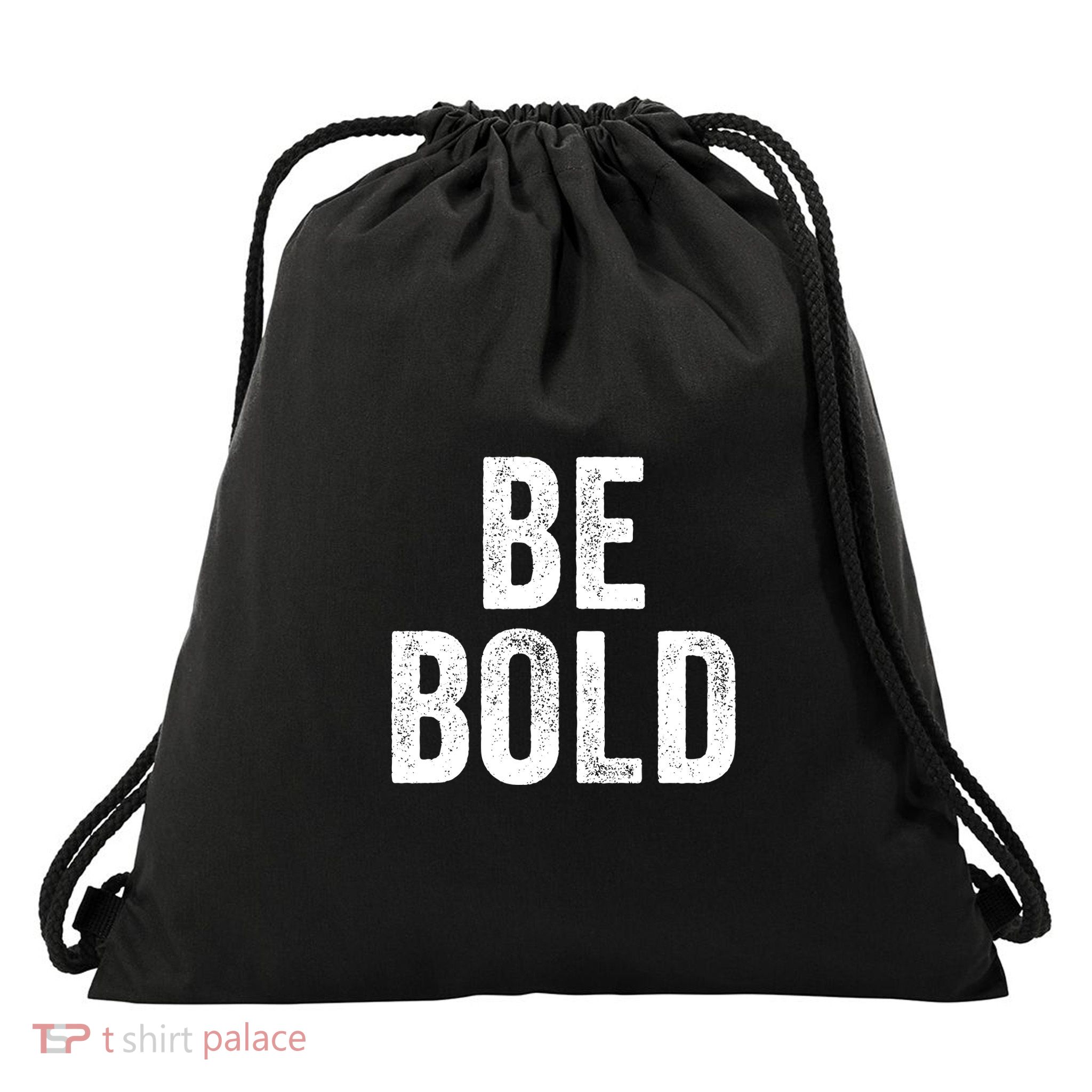 Be Bold Drawstring Bag