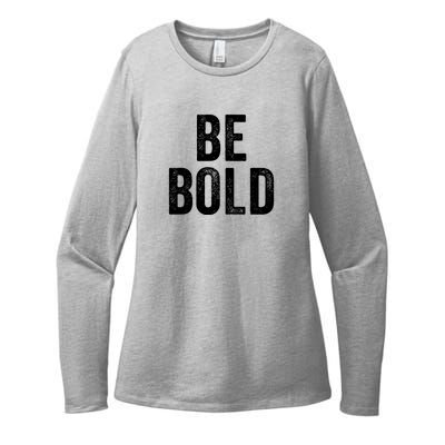 Be Bold Womens CVC Long Sleeve Shirt