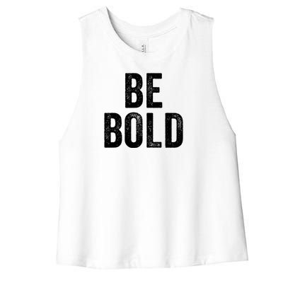 Be Bold Women's Racerback Cropped Tank