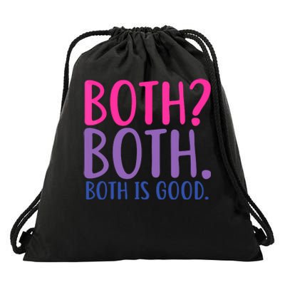 Both? Both. Both Is Good Funny Bisexual Pride Drawstring Bag